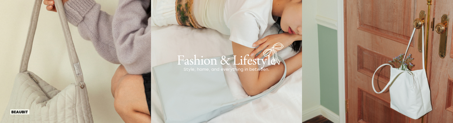 FASHION & LIFESTYLE